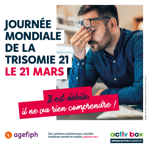 Journée mondiale de la Trisomie 21 le 21 mars - Il est débile, il ne va rien comprendre !