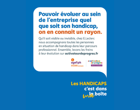 Affiche E.Leclerc avec le message : « Pouvoir évoluer au sein de l’entreprise quel que soit son handicap, on en connaît un rayon », pour soutenir l’inclusion professionnelle des personnes en situation de handicap.