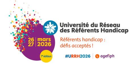 Université du Réseau des Référents Handicap 26-27 mars, Référents handicap : défis acceptés