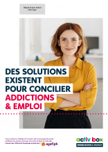 DES SOLUTIONS EXISTENT POUR CONCILIER ADDICTIONS & EMPLOI