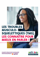 Les troubles musculo-squelettiques (TMS), les connaître pour mieux en parler ! 